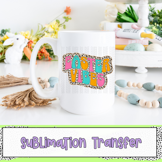 Easter Vibes - SUBLIMATION TRANSFER