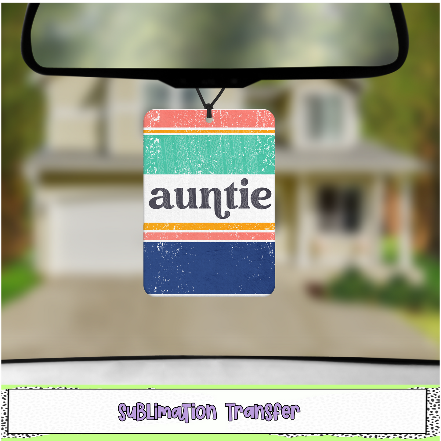 Auntie - Air Freshener Sublimation Transfer - RTS