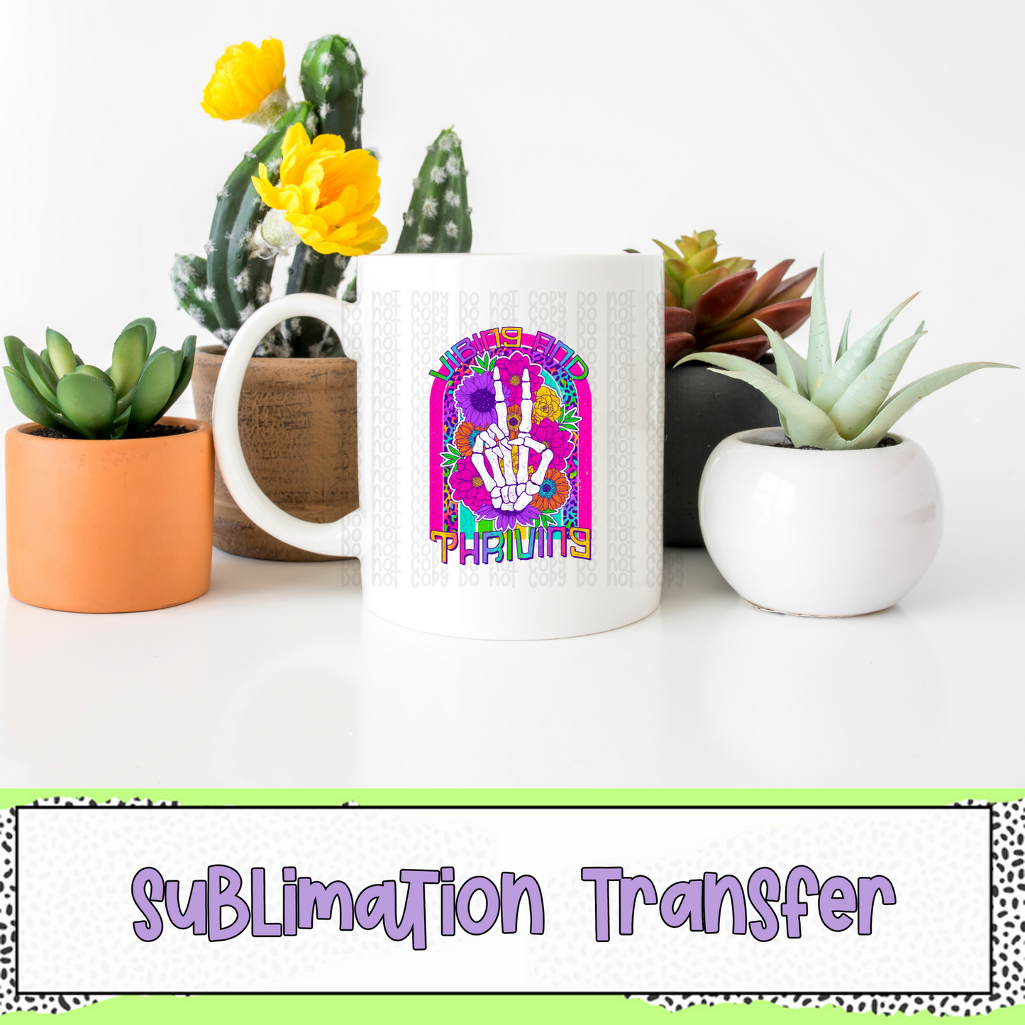 Vibing and Thriving - SUBLIMATION TRANSFER