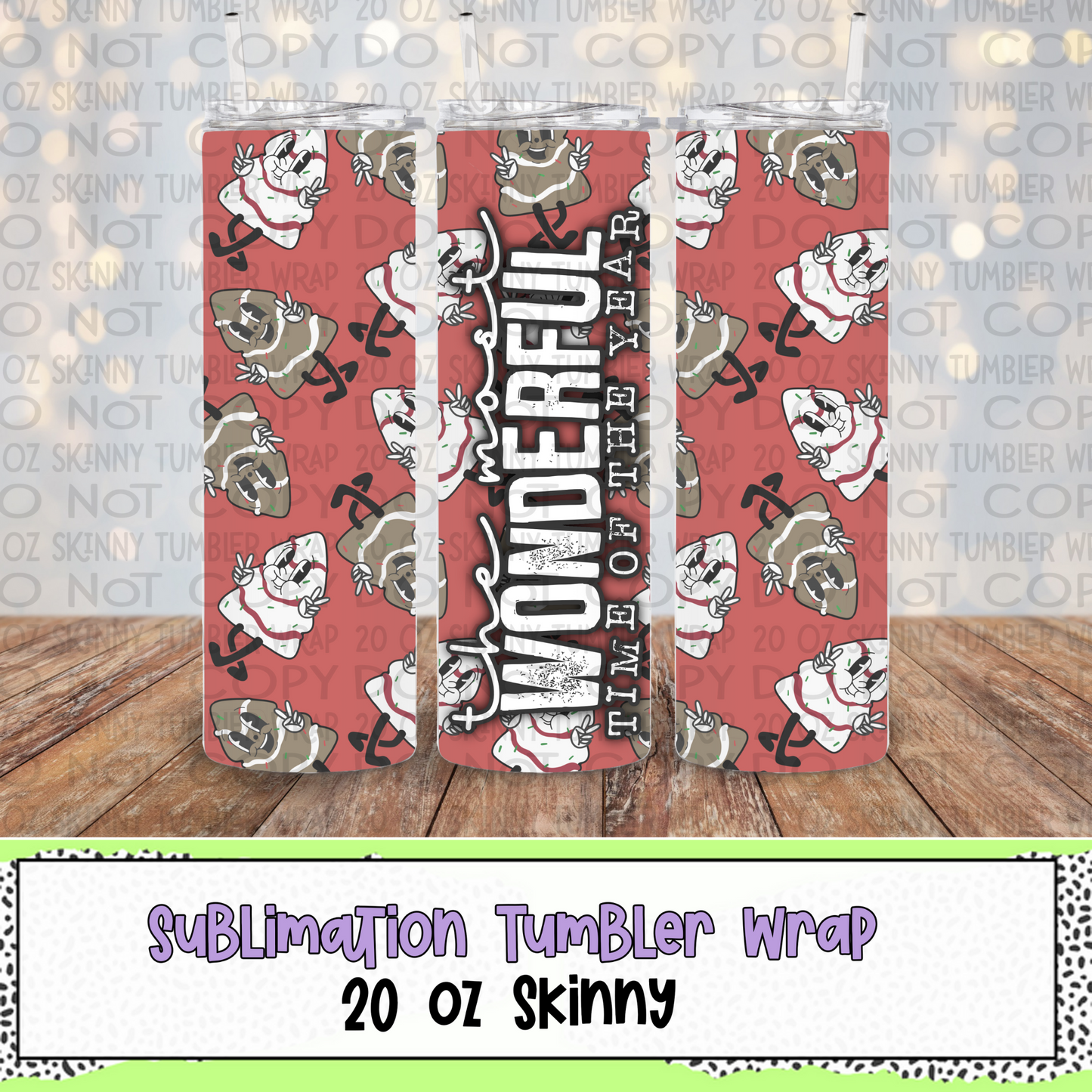 Most Wonderful Time of the Year 20 Oz Skinny Tumbler Wrap - Sublimation Transfer - RTS