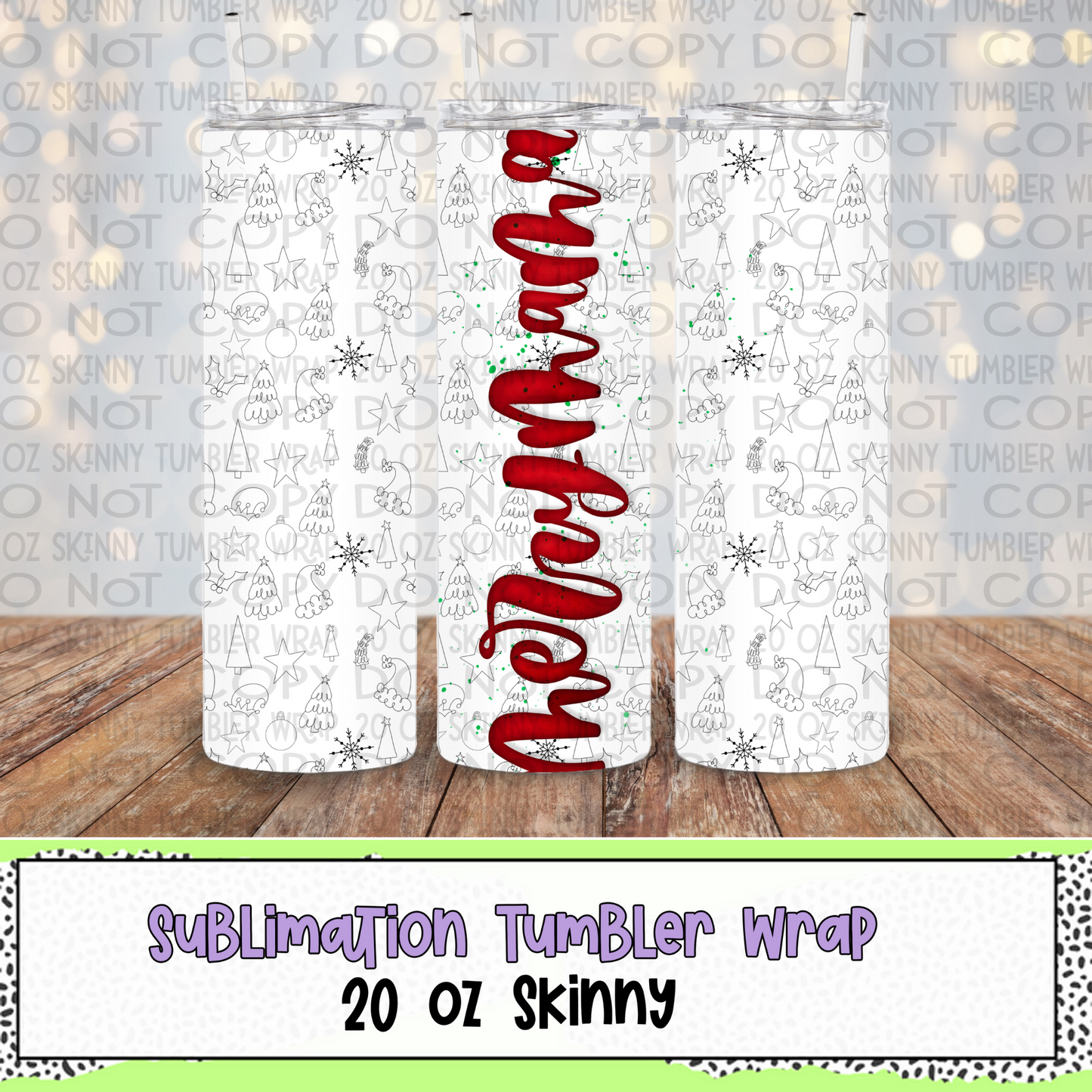 Merry Mama 20 Oz Skinny Tumbler Wrap - Sublimation Transfer - RTS
