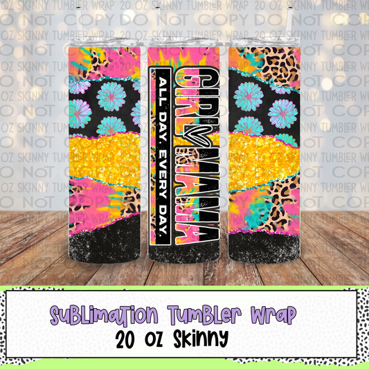 Girl Mama 20 Oz Skinny Tumbler Wrap - Sublimation Transfer - RTS