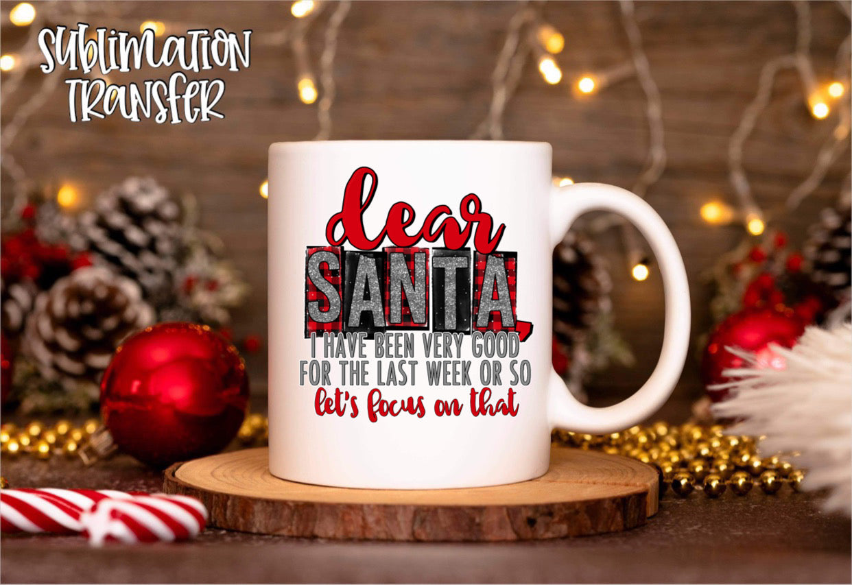 Dear Santa, - SUBLIMATION TRANSFER