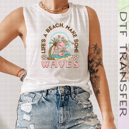 Life's A Beach Make Some Waves ADULT DTF Transfer - RTS