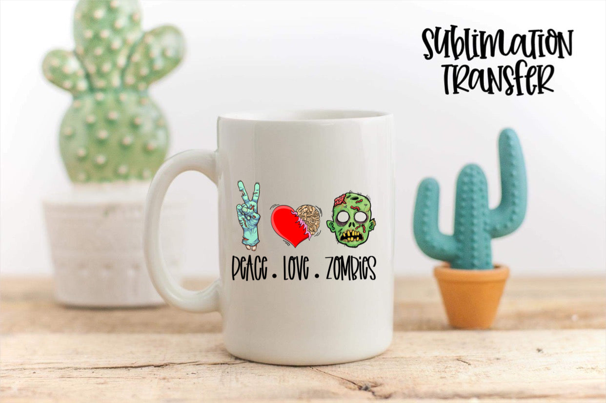 Peace Love Zombies - SUBLIMATION TRANSFER