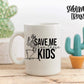 Save Me From These Kids - SUBLIMATION TRANSFER