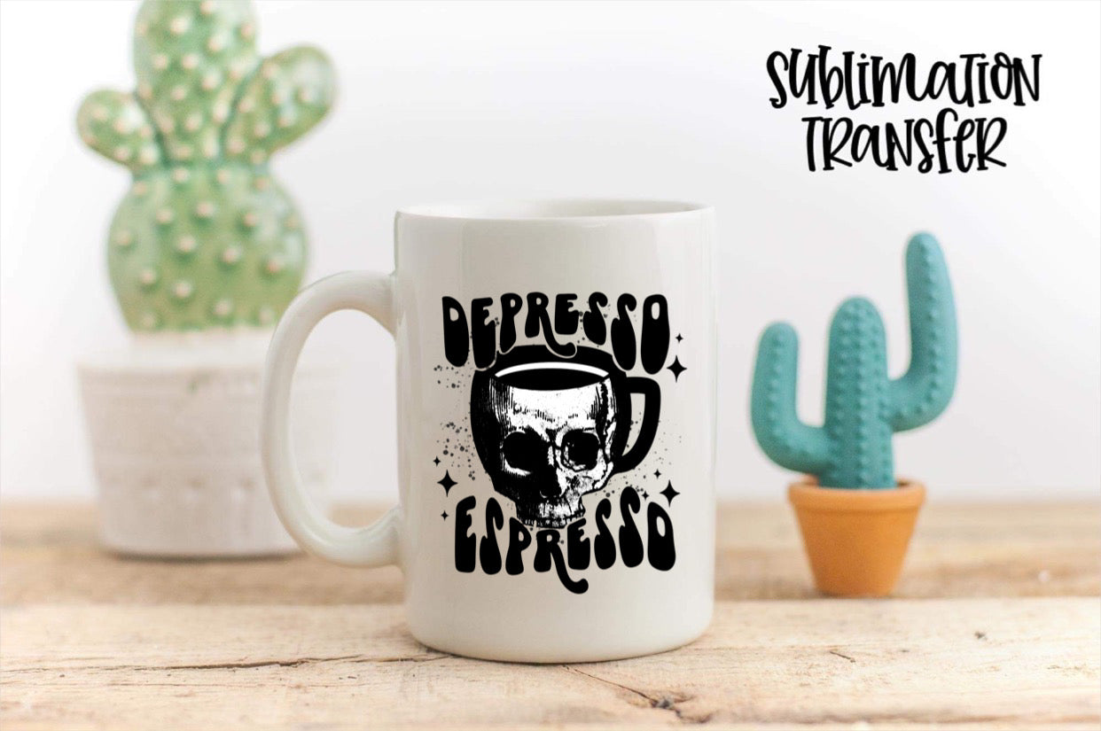 Depresso Espresso - SUBLIMATION TRANSFER