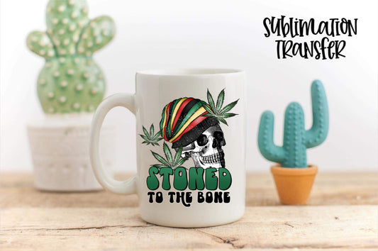 Stoned To The Bone - SUBLIMATION TRANSFER