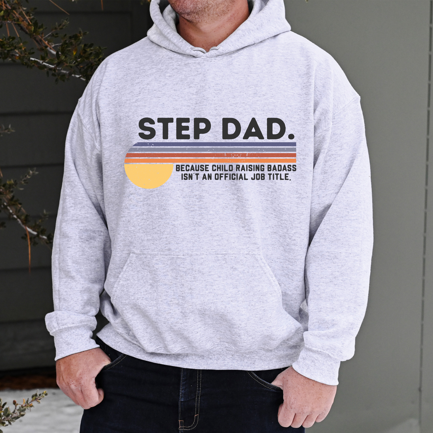 Daddy (Step Dad, Grandpa, Uncle, Any Title) Because Child Raising Badass Isn't a Job Title - DTF TRANSFER