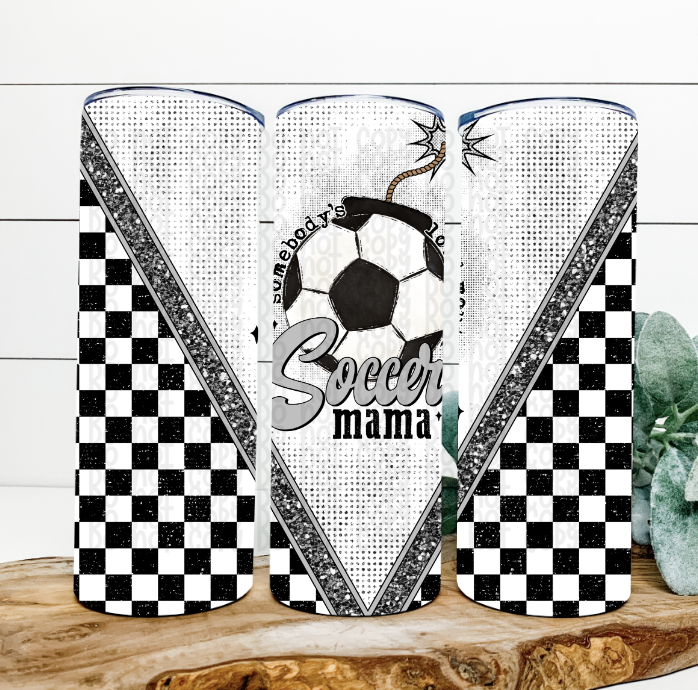 Somebody's Loud Mouth Soccer Mama 20 Oz Skinny Tumbler Wrap - Sublimation Transfer - RTS