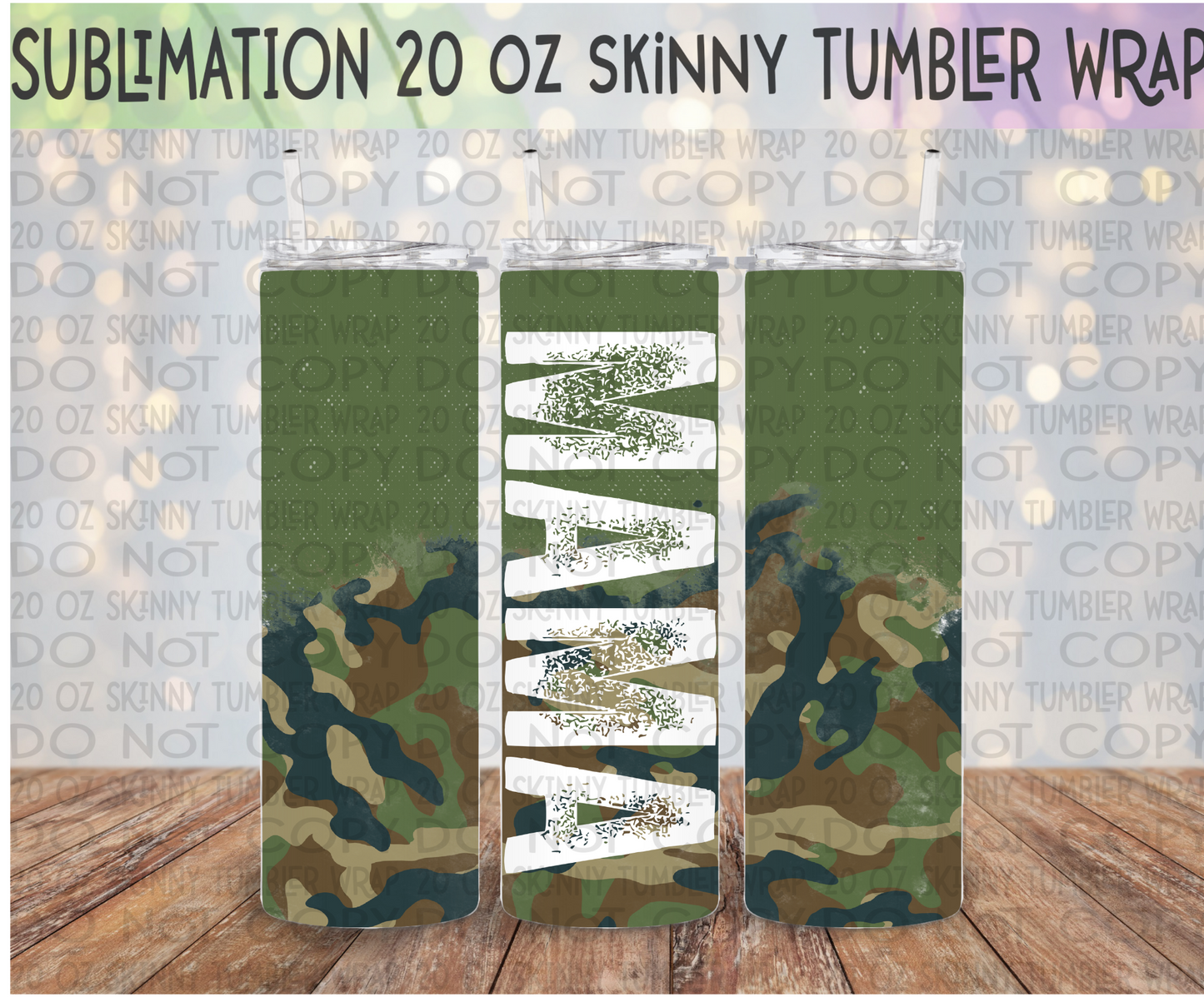 Mama Camo 20 Oz Skinny Tumbler Wrap - Sublimation Transfer - RTS