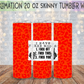 I Have Three Moods 20 Oz Skinny Tumbler Wrap - Sublimation Transfer - RTS