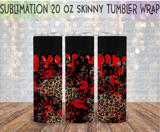 Leopard Bloody Hand Prints 20 Oz Skinny Tumbler Wrap - Sublimation Transfer - RTS