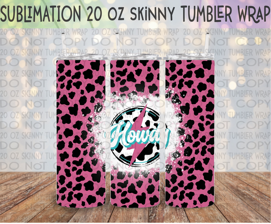 Howdy Cow Print 20 Oz Skinny Tumbler Wrap - Sublimation Transfer - RTS