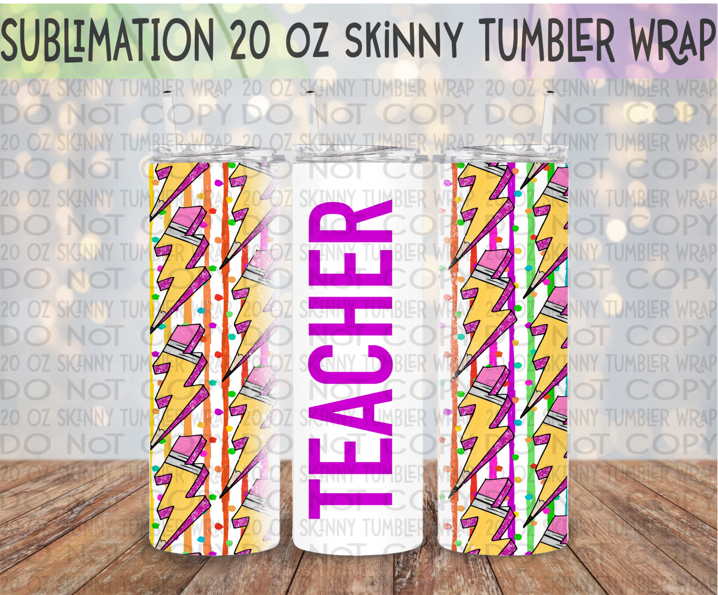 Teacher Lightning Bolt Pencils 20 Oz Skinny Tumbler Wrap - Sublimation Transfer - RTS