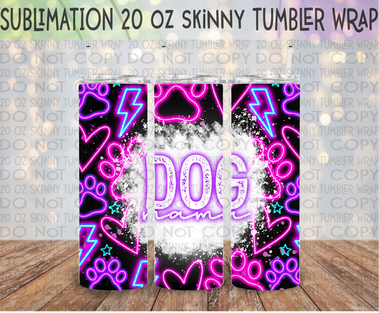 Dog Mama 20 Oz Skinny Tumbler Wrap - Sublimation Transfer - RTS