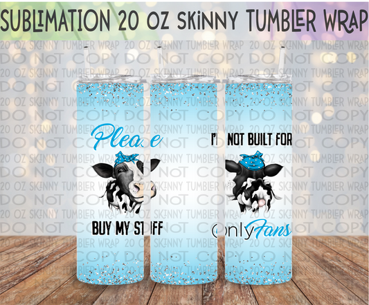 Please Buy My Stuff 20 Oz Skinny Tumbler Wrap - Sublimation Transfer - RTS