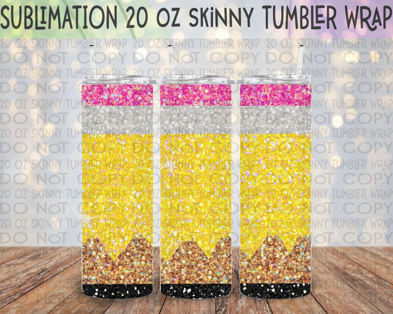 Glitter Pencil 20 Oz Skinny Tumbler Wrap - Sublimation Transfer - RTS