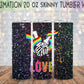 Love Pride 20 Oz Skinny Tumbler Wrap - Sublimation Transfer- RTS