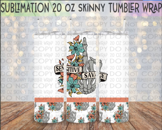 Sensitive Savage 20 Oz Skinny Tumbler Wrap - Sublimation Transfer - RTS