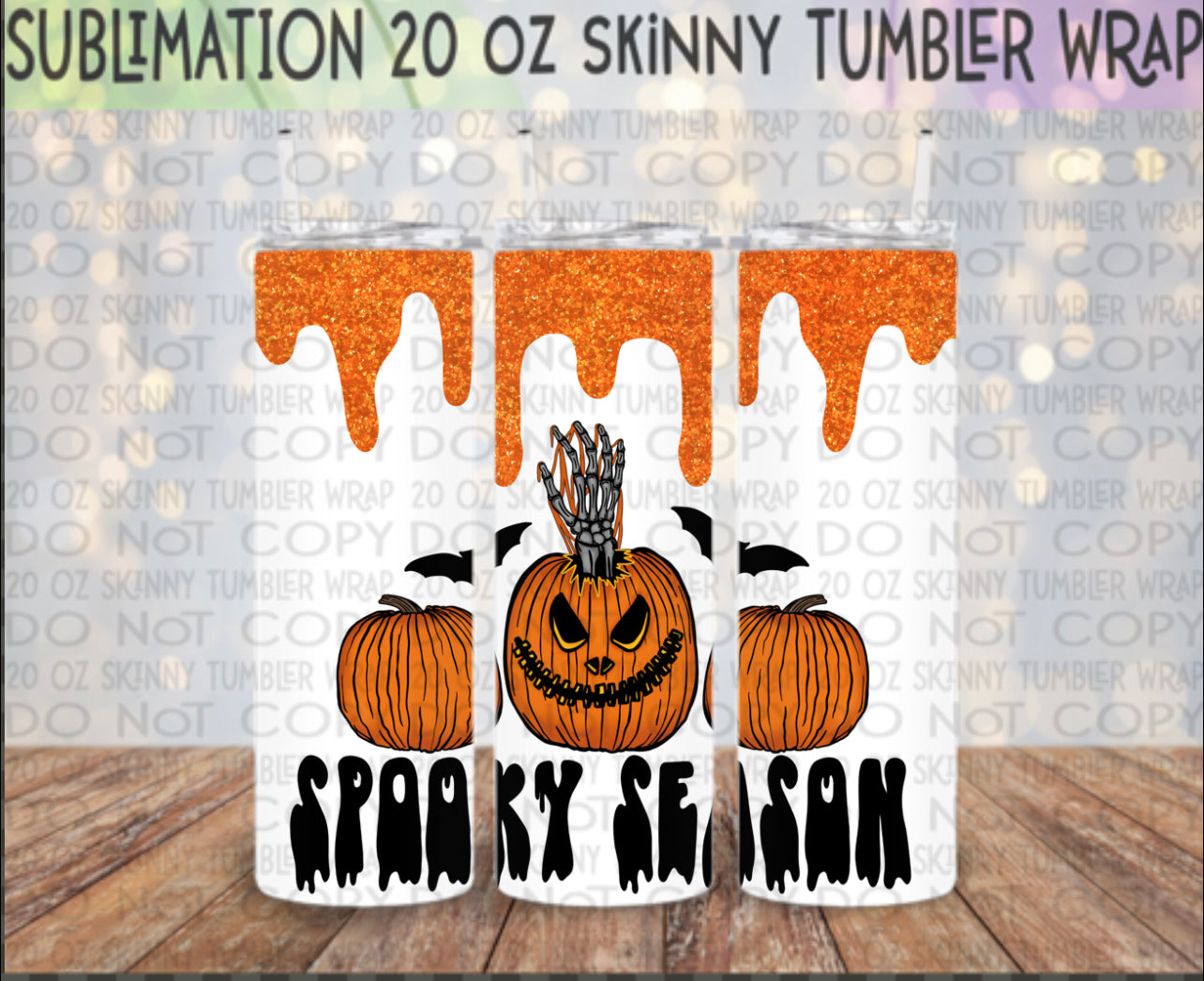 Spooky Season 20 Oz Skinny Tumbler Wrap - Sublimation Transfer - RTS