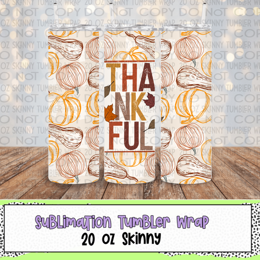 Thankful 20 Oz Skinny Tumbler Wrap - Sublimation Transfer - RTS