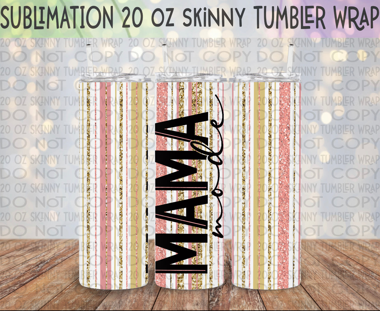 Mama Mode 20 Oz Skinny Tumbler Wrap - Sublimation Transfer - RTS