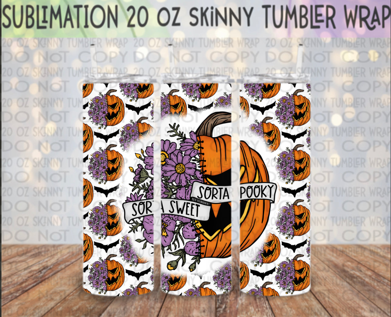 Sorta Sweet Sorta Spooky 20 Oz Skinny Tumbler Wrap - Sublimation Transfer - RTS
