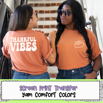 CLEARANCE Thankful Vibes With Pocket Options LOW HEAT Screen Print - RTS